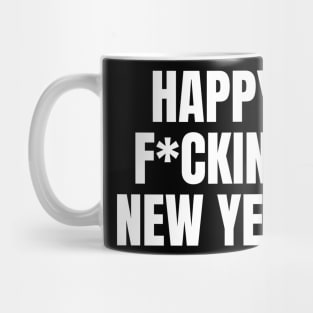 New Year's Eve Party 2024, Happy F*cking New Year Mug